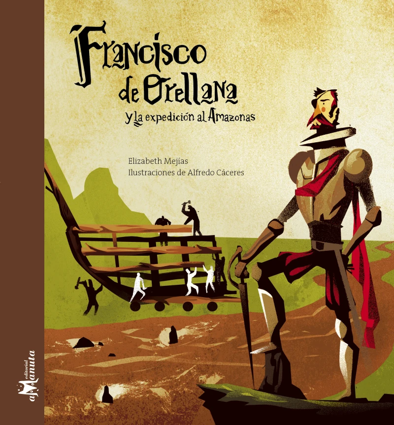 Portada: Francisco de Orellana y la expedición al Amazonas