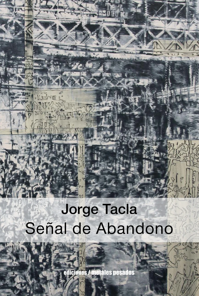 Portada: Jorge Tacla: Señal de Abandono