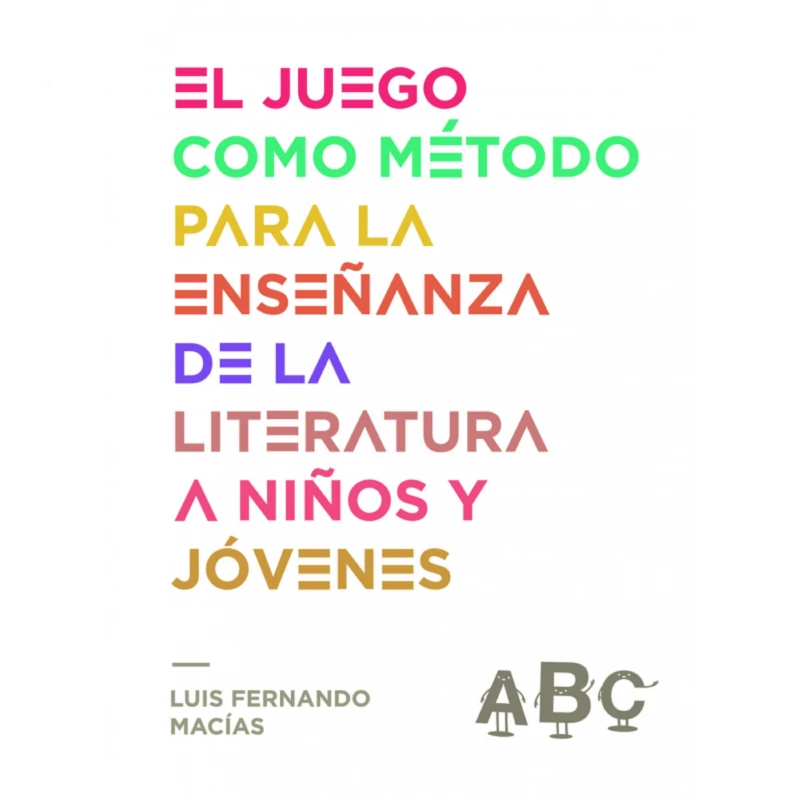 Portada: El juego como método para la enseñanza de la literatura
