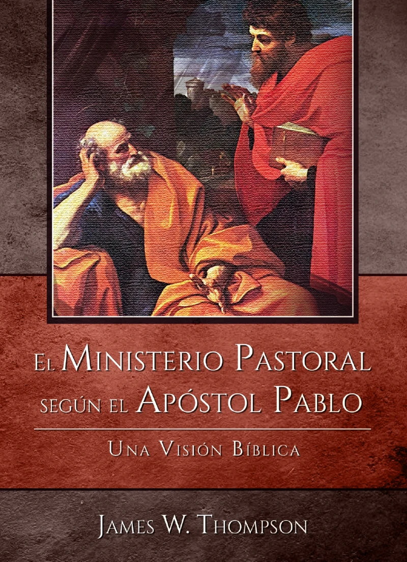 Portada: El Ministerio Pastoral según el Apóstol Pablo