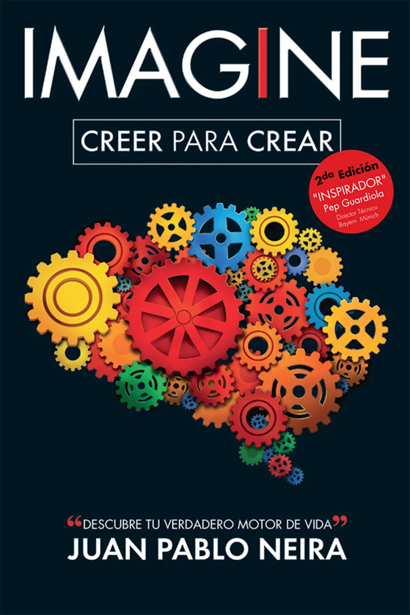 Portada: Imagine. Creer para crear  Descubre tu verdadero motor de vida