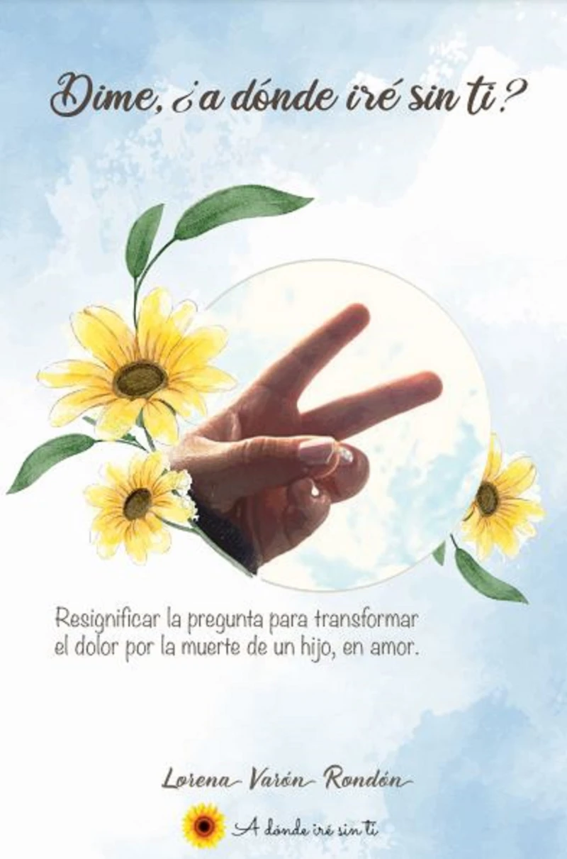 Portada: Dime, ¿A dónde iré sin ti?
