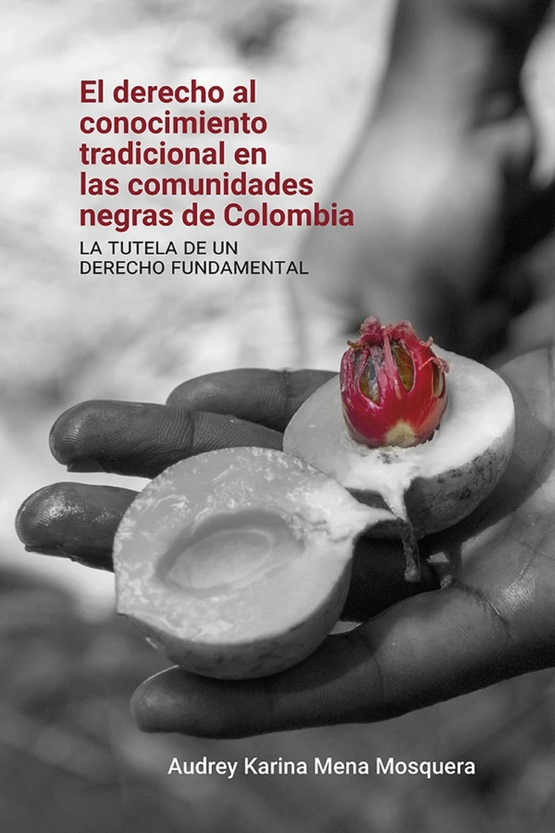 Portada: El derecho al conocimiento tradicional en las comunidades negras de Colombia: