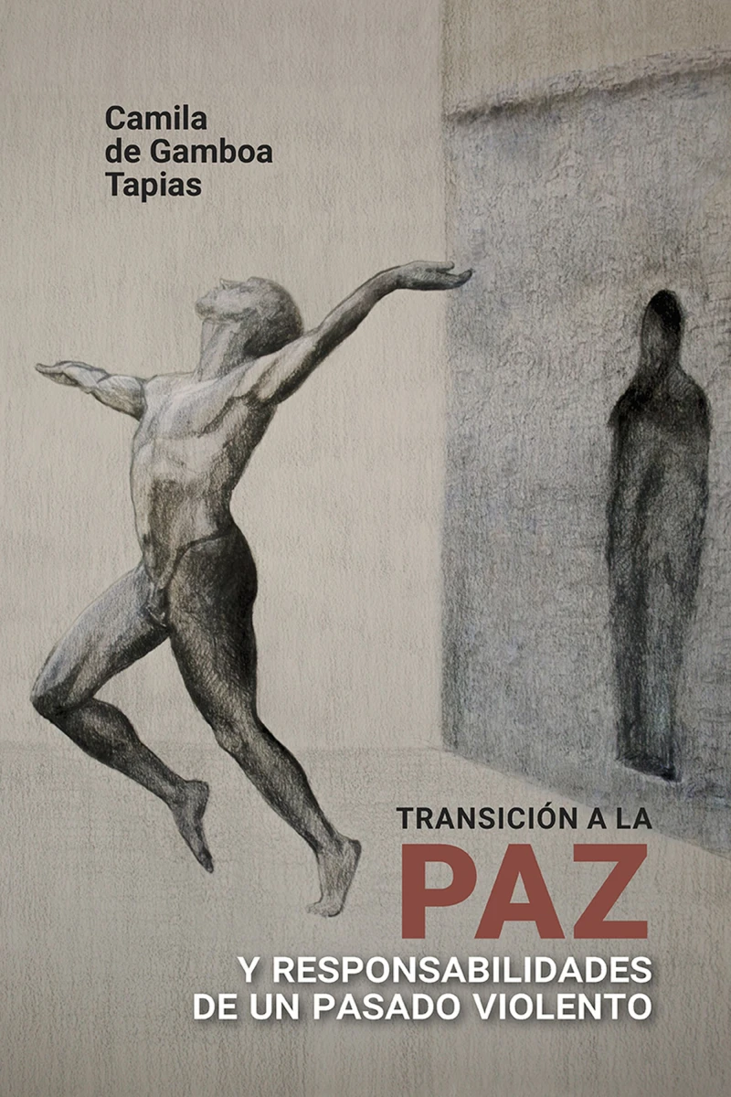 Portada: Transición a la paz y responsabilidades de un pasado violento