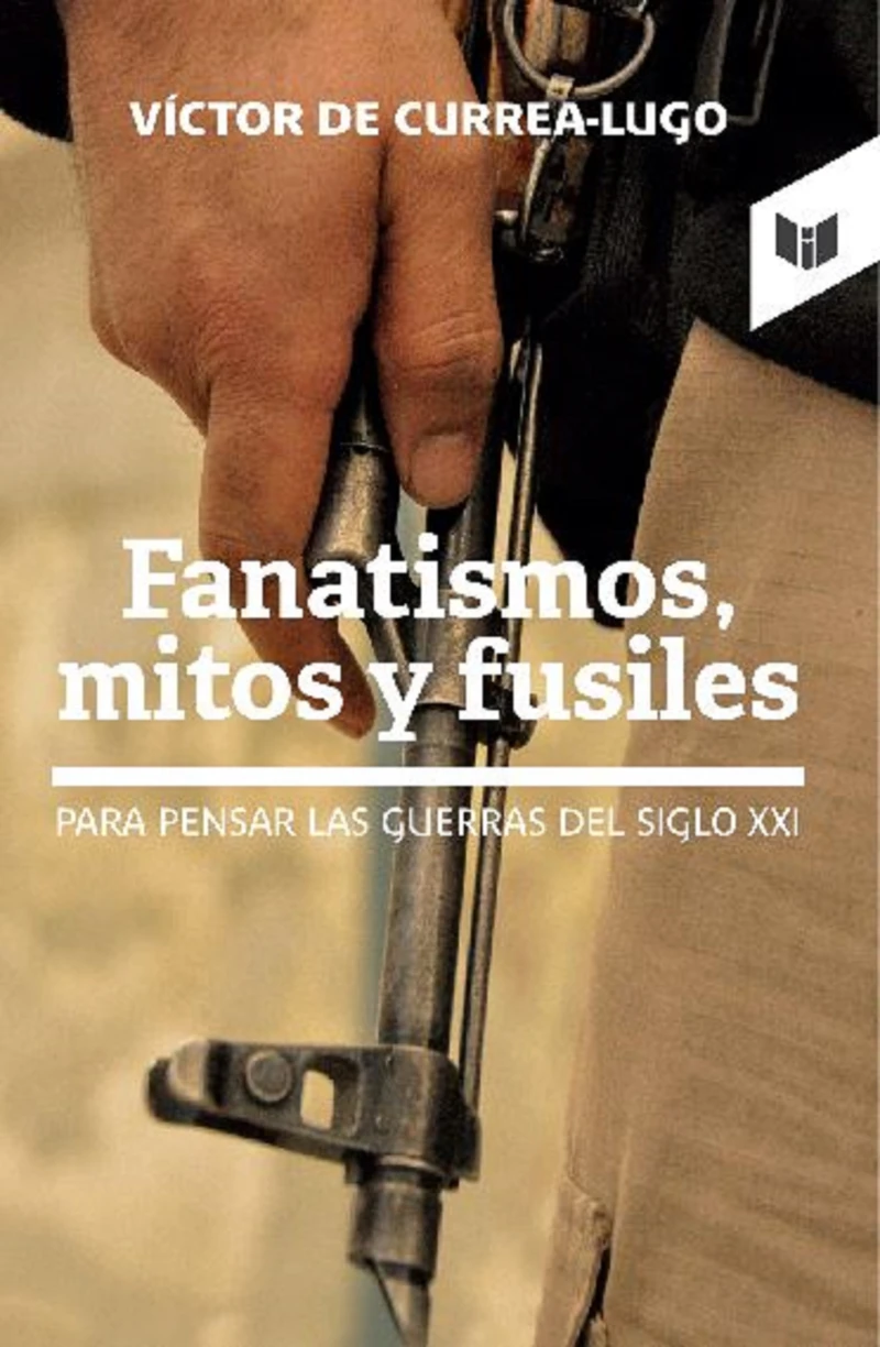 Portada: Fanatismos, mitos y fusiles