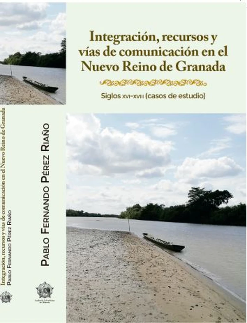 Portada: Integración, recursos y vías de comunicación en el Nuevo Reino de Granada