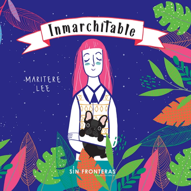 Portada: Inmarchitable