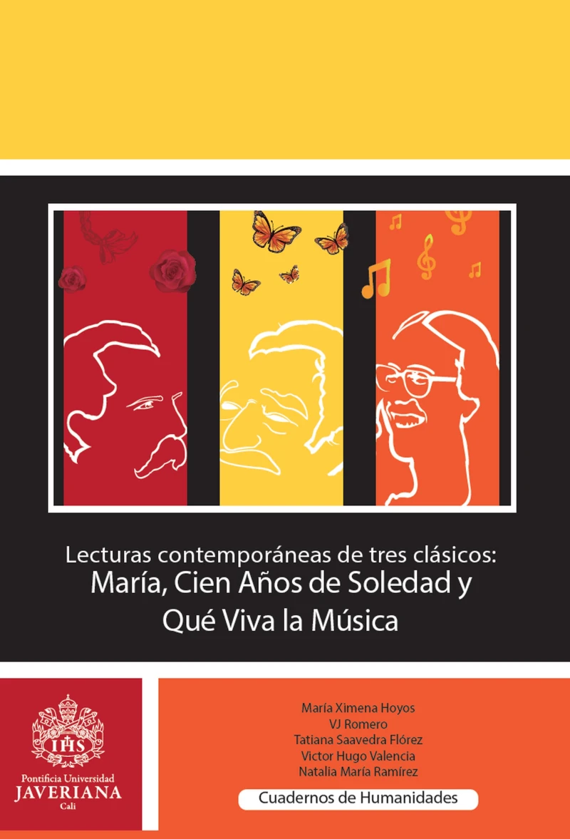 Portada: Lecturas contemporáneas de tres clásicos: María, Cien años de soledad y Que viva la música