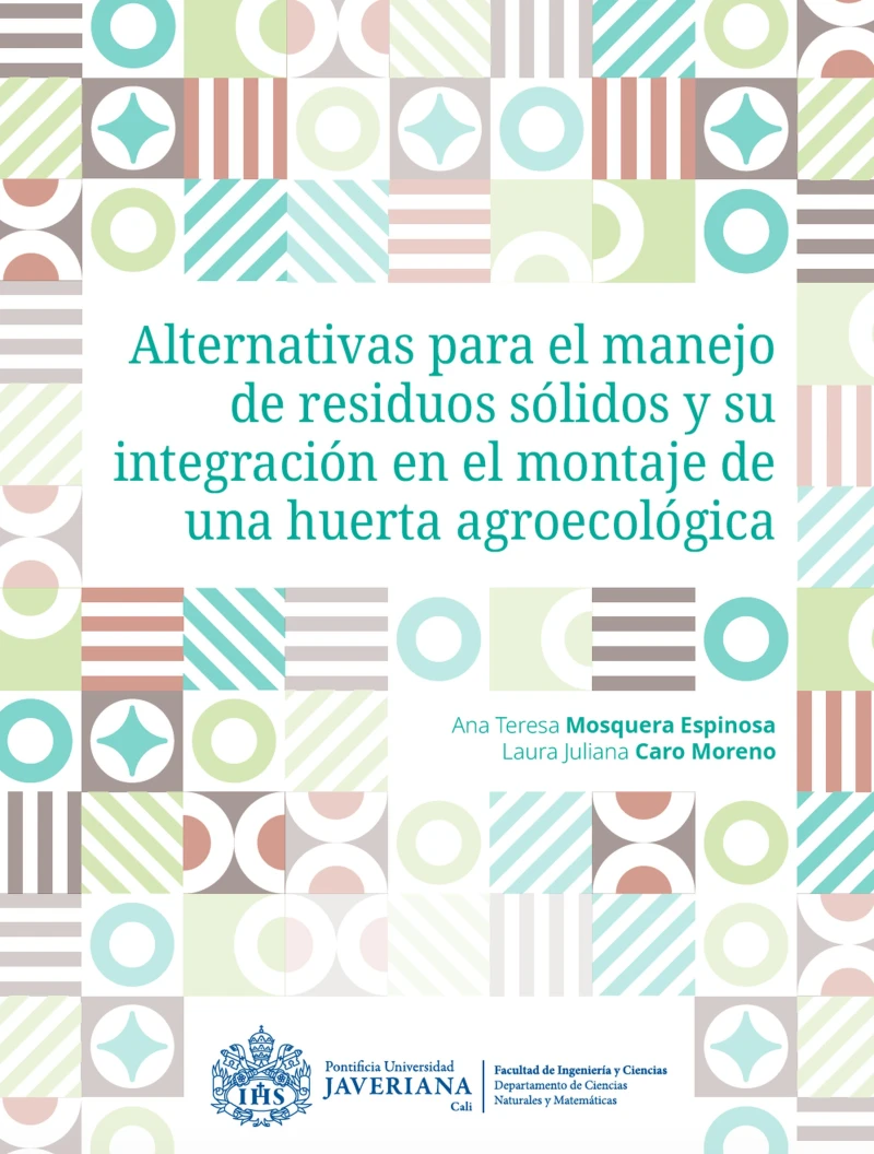 Portada: Alternativas para el manejo de residuos sólidos y su integración en el montaje de una huerta agroecológica