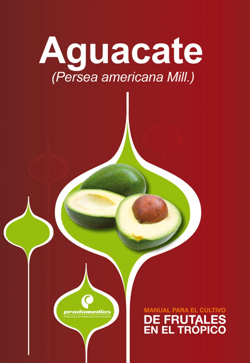 Portada: Manual para el cultivo de frutales en el trópico. Aguacate