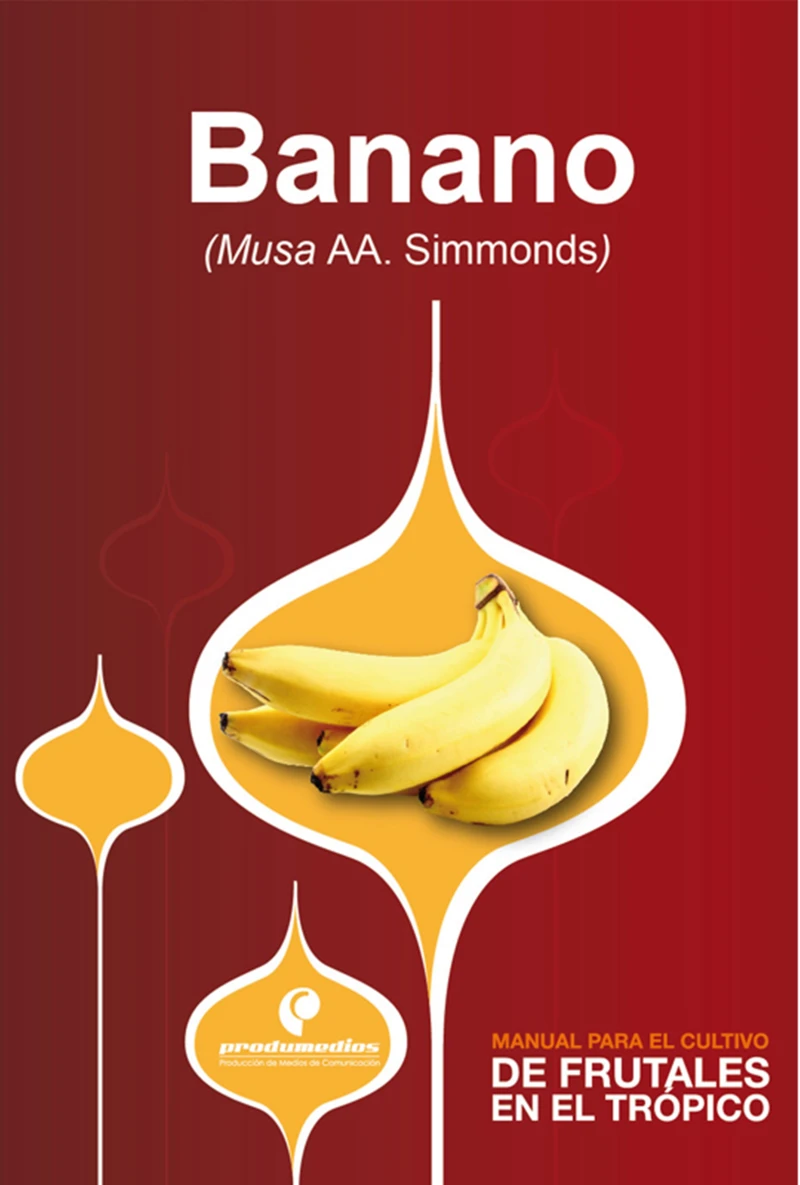 Portada: Manual para el cultivo de frutales en el trópico. Banano
