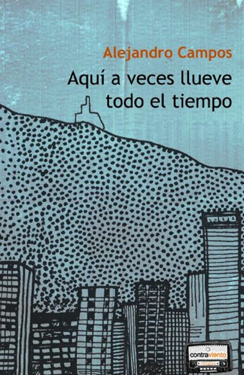 Portada: Aquí a veces llueve todo el tiempo
