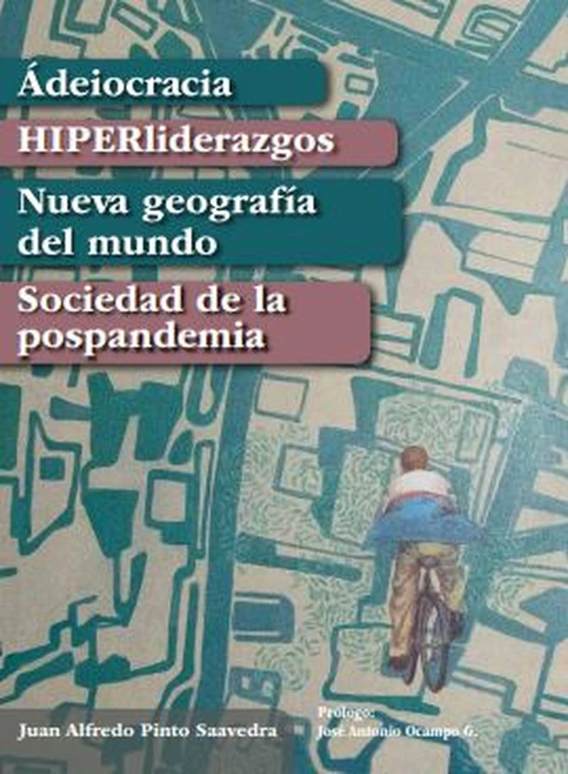 Portada: Ádeiocracia, HIPERliderazgos, Nueva geografía del mundo, Sociedad de la pospandemia