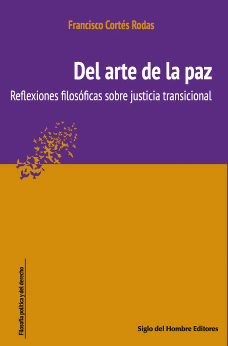 Portada: Del arte de la paz : reflexiones filosóficas sobre justicia transicional
