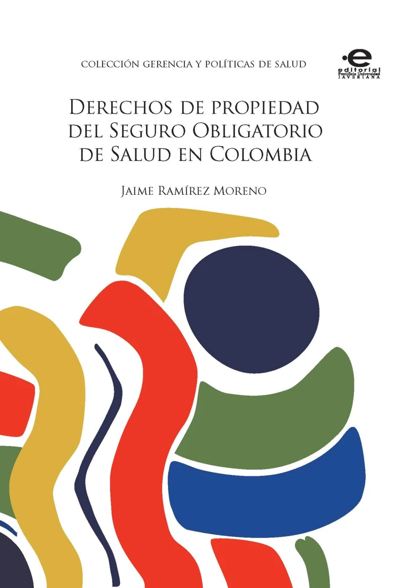 Portada: Derechos de propiedad del Seguro Obligatorio de Salud en Colombia