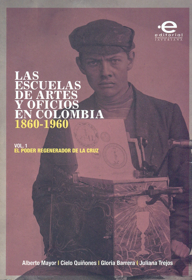 Portada: Las escuelas de artes y oficios en Colombia (1860-1960)