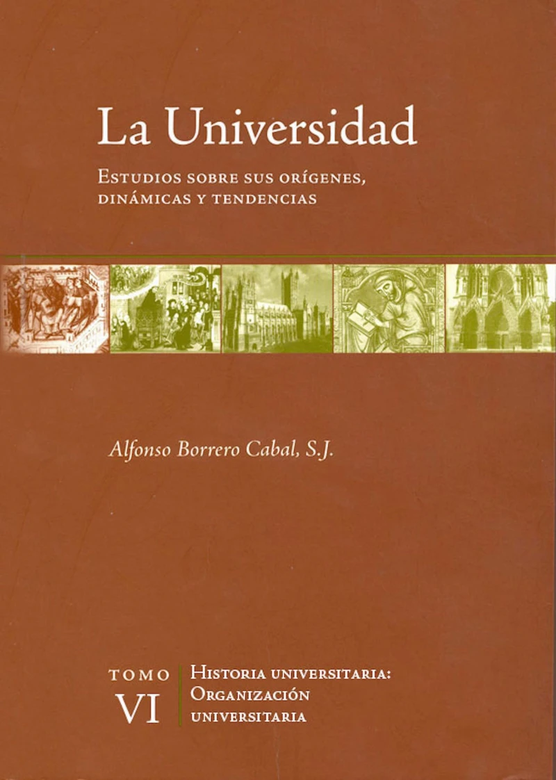 Portada: La universidad. Estudios sobre sus orígenes, dinámicas y tendencias