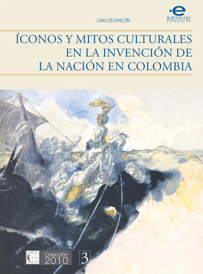 Portada: Íconos y mitos culturales en la invención de la nación en Colombia