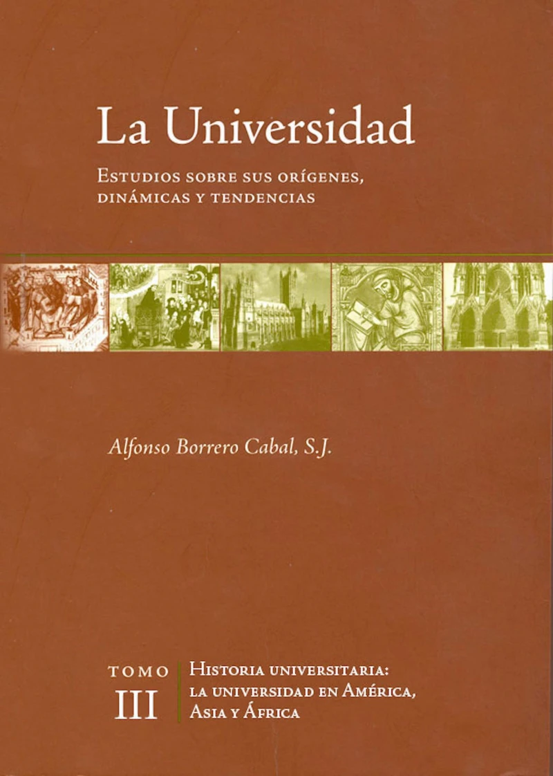Portada: La universidad. Estudios sobre sus orígenes, dinámicas y tendencias