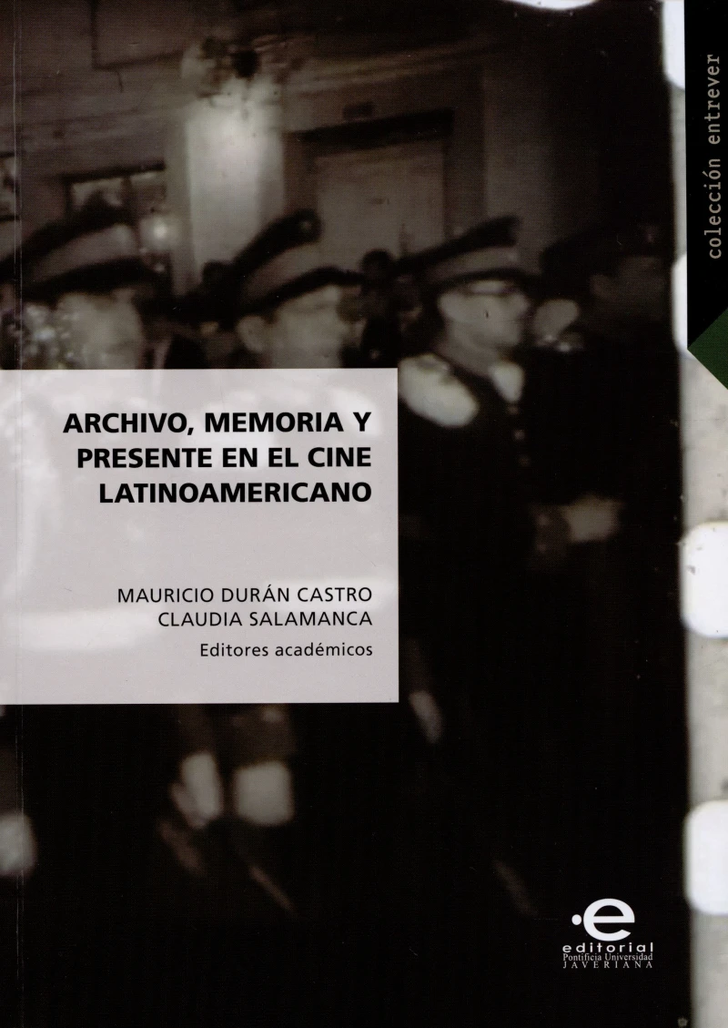 Portada: Archivo, memoria y presente en el cine latinoamericano
