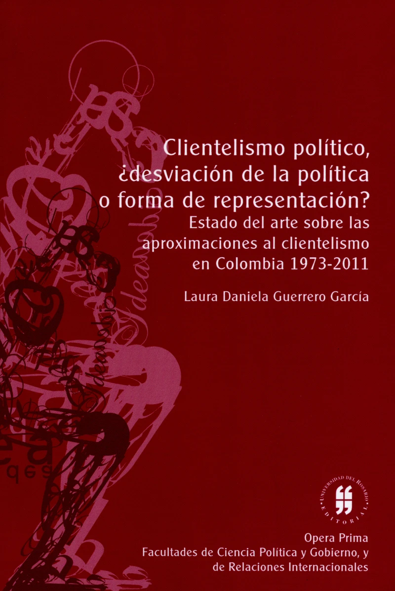 Portada: Clientelismo político, ¿desviación de la política o forma de representación?