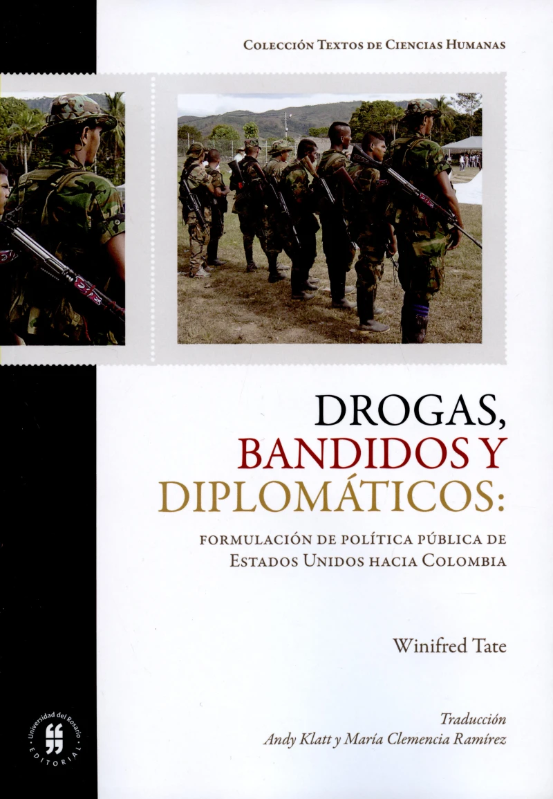Portada: Drogas bandidos y diplomáticos: formulación de política pública de Estados Unidos hacia Colombia