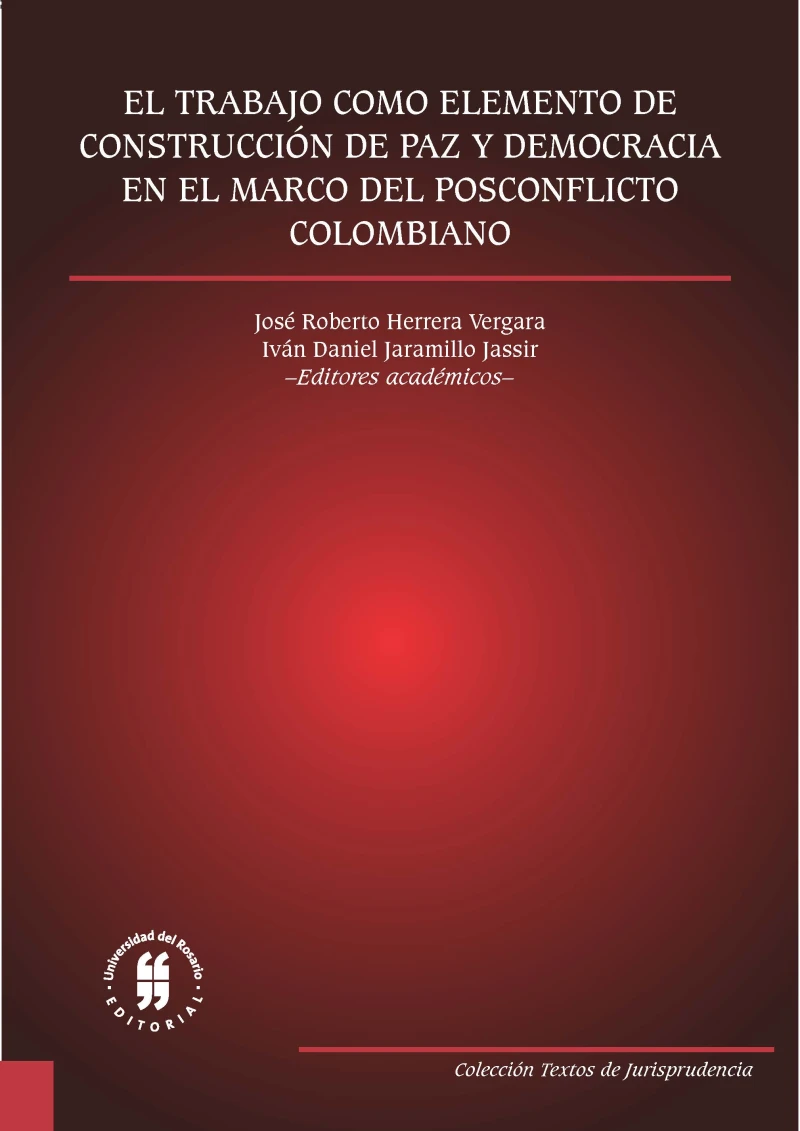 Portada: El trabajo como elemento de construcción de paz y democracia en el marco del posconflicto colombiano