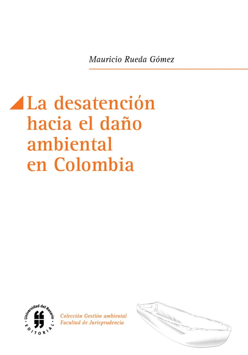 Portada: La desatención hacia el daño ambiental en Colombia