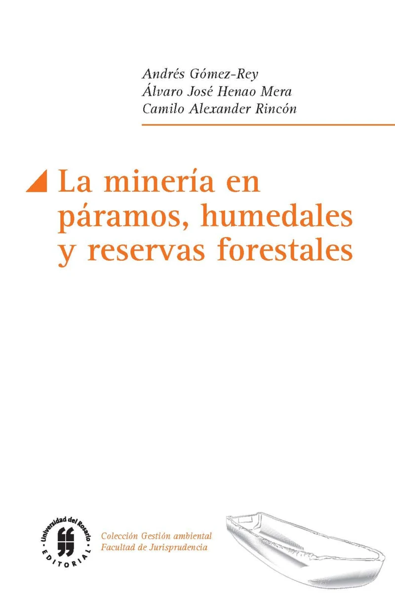 Portada: La minería en páramos, humedales y reservas forestales