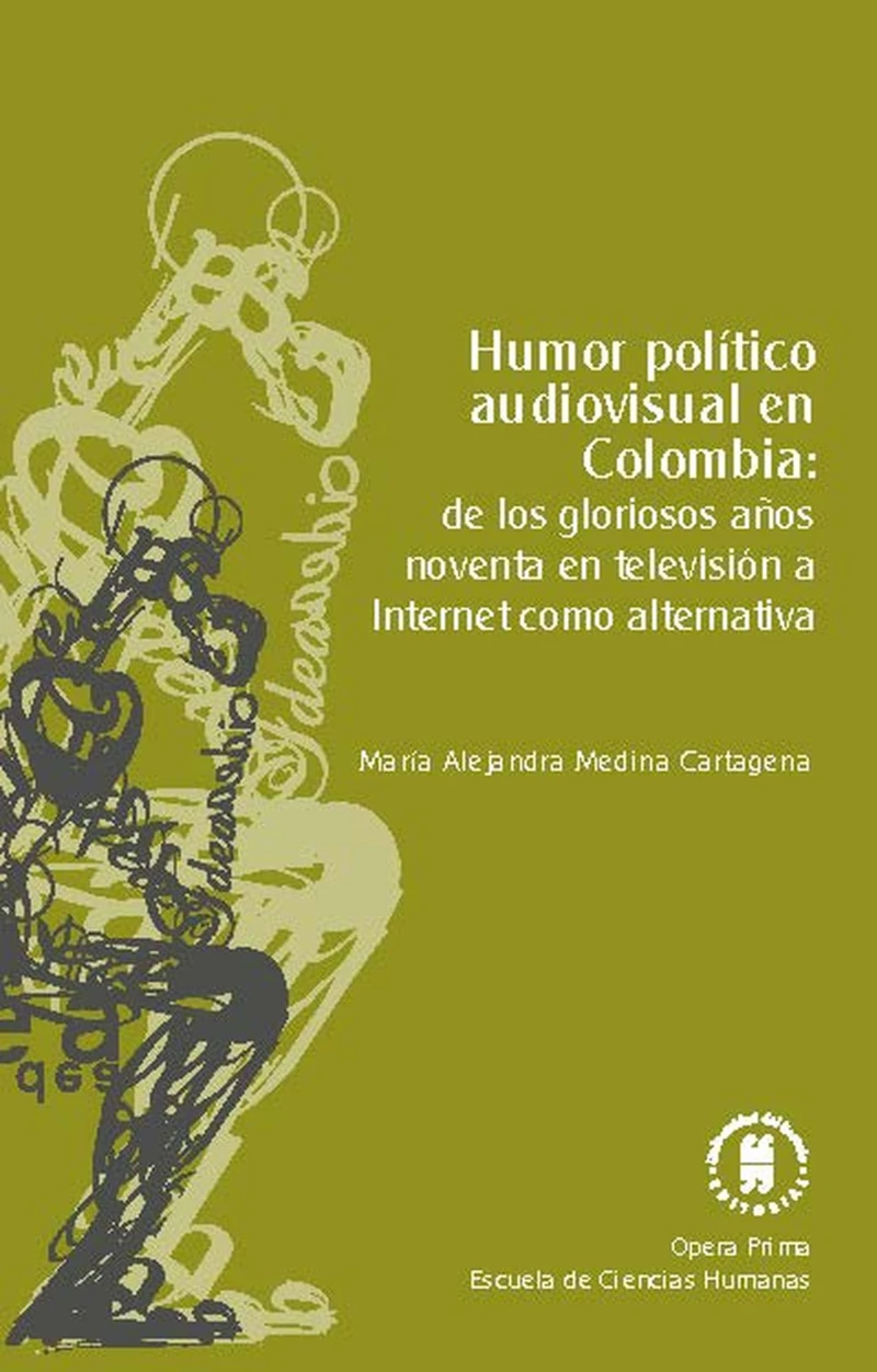 Portada: Humor político audiovisual en Colombia: de los gloriosos años noventa en televisión a Internet como alternativa