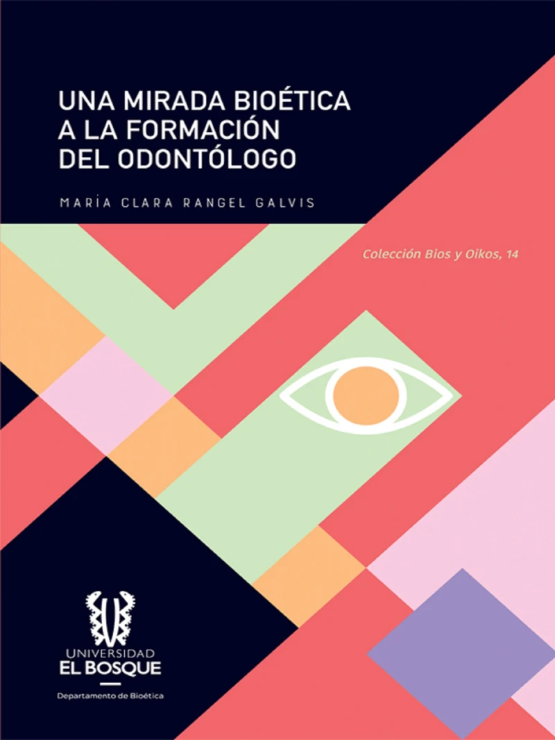 Portada: Una mirada bioética a la formación del odontólogo
