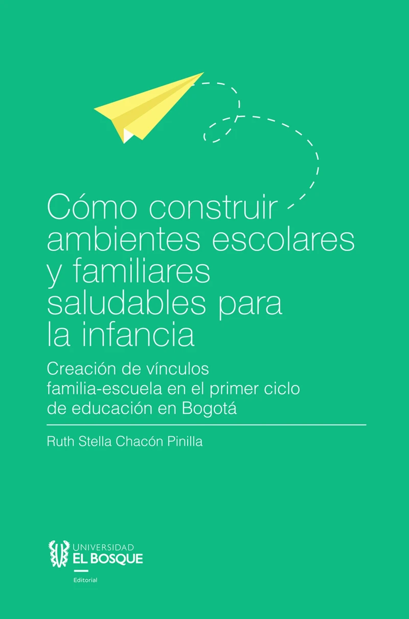 Portada: Cómo construir ambientes escolares y familiares saludables para la infancia