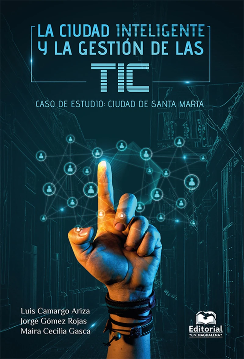 Portada: La ciudad inteligente y la gestión de las TIC. Caso de estudio: ciudad de Santa Marta