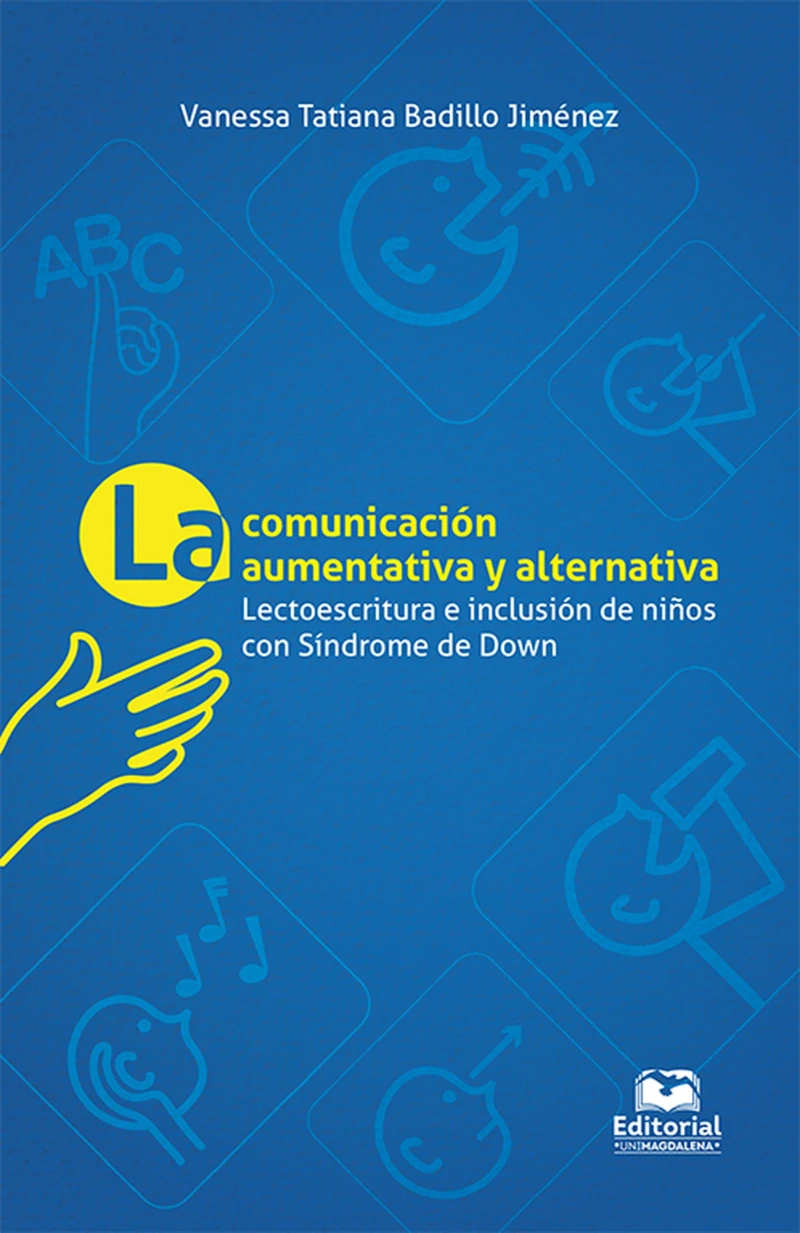 Portada: La comunicación aumentativa y alternativa: lectoescritura e inclusión en niños con síndrome de Down