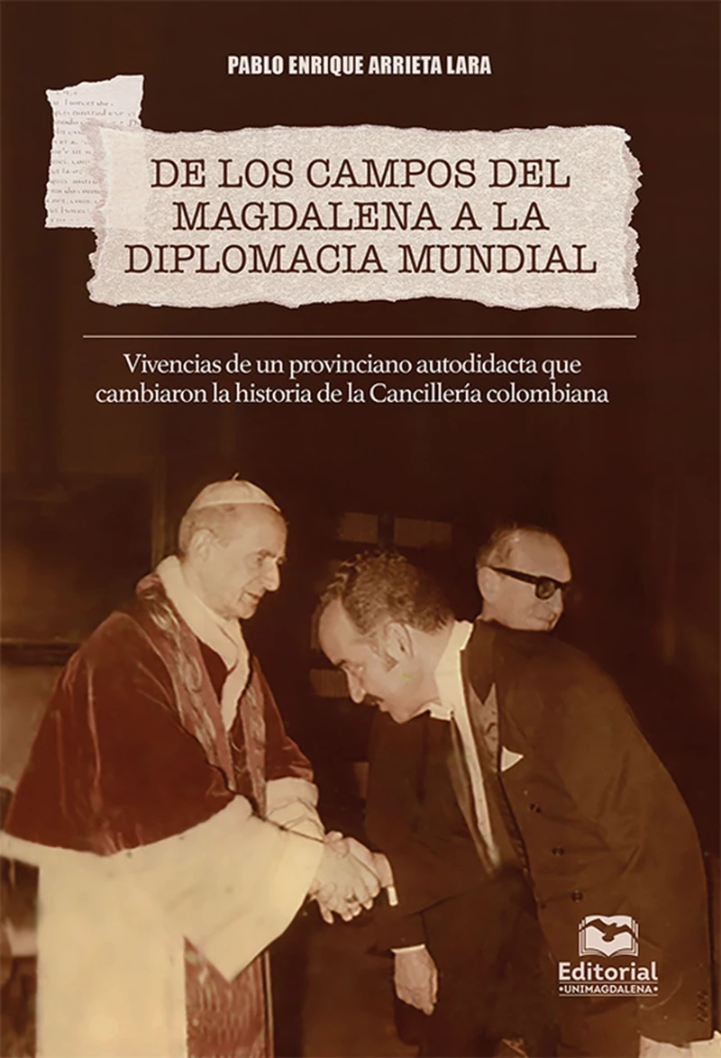Portada: De los campos del Magdalena a la diplomacia mundial.