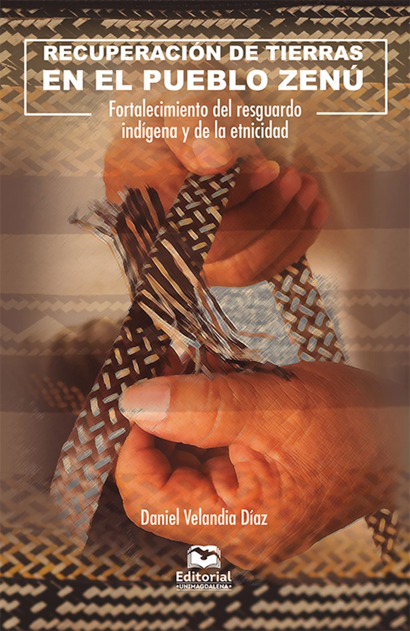 Portada: Recuperación de tierras en el pueblo zenú
