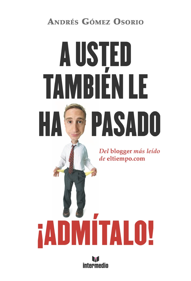 Portada: A usted también le ha pasado ¡Admítalo!