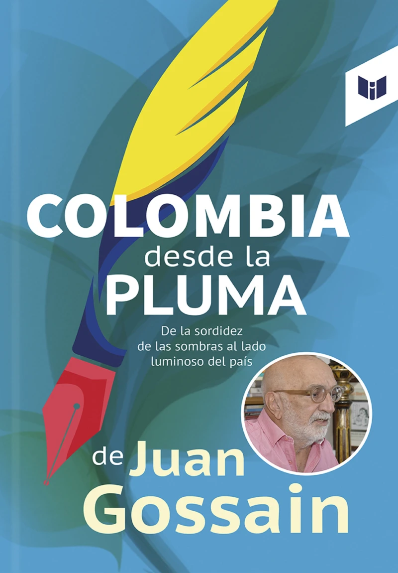 Portada: Colombia desde la pluma de Juan Gossain