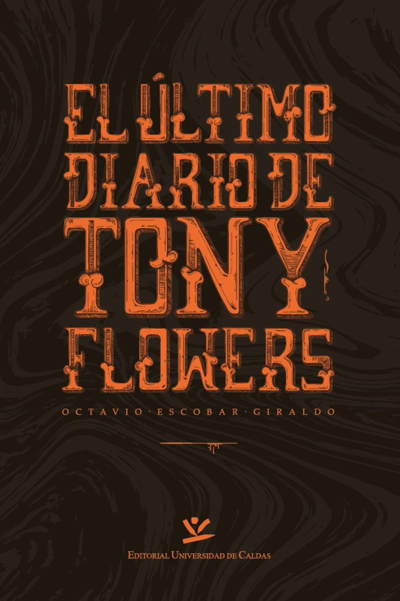 Portada: El último diario de Tony Flowers