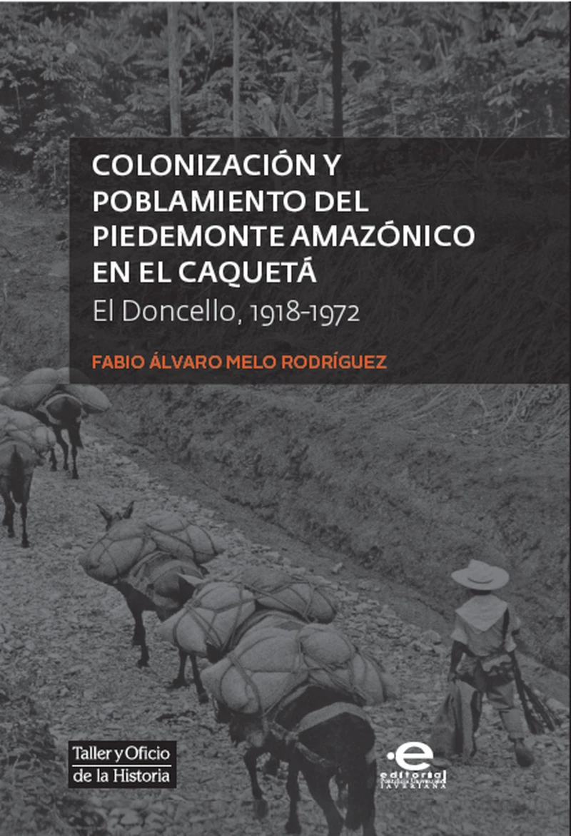 Portada: Colonización y poblamiento del Piedemonte amazónico en el Caquetá