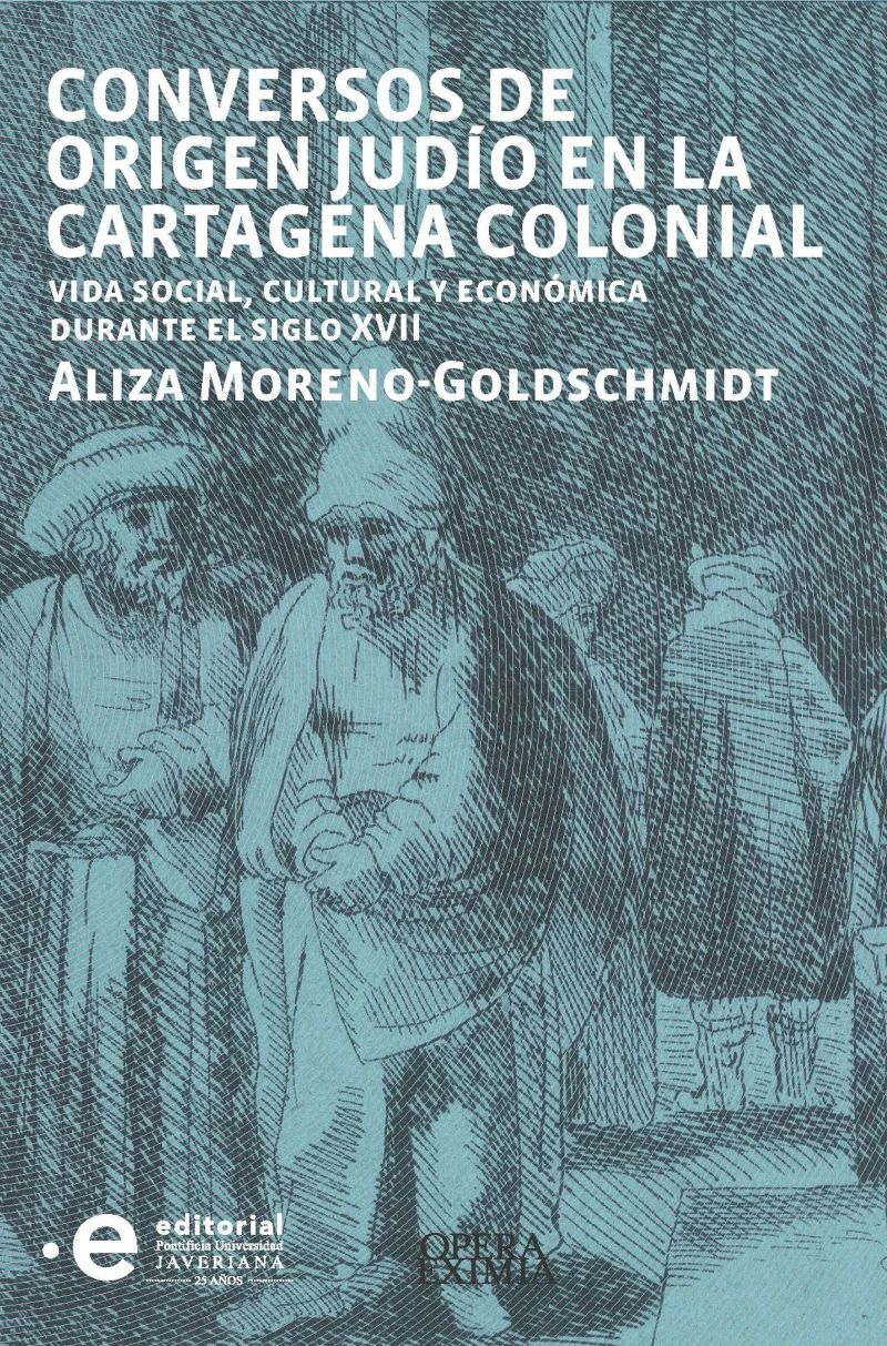 Portada: Conversos de origen judío en la Cartagena colonial