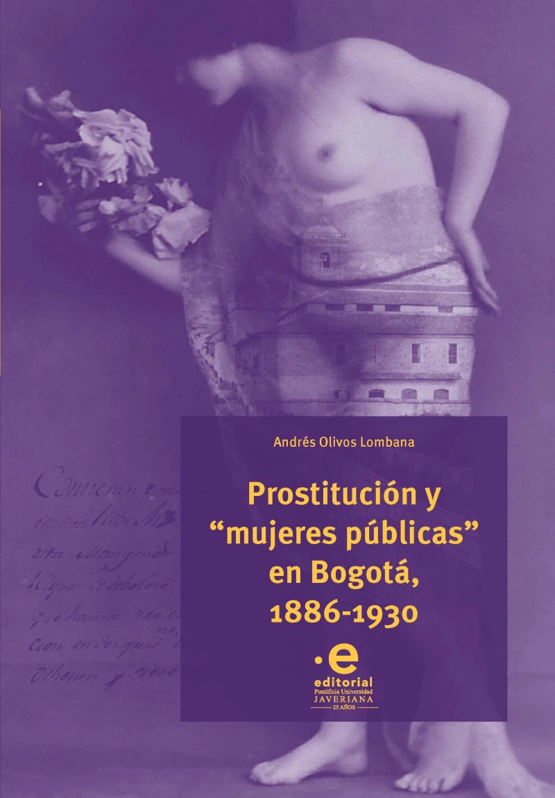 Portada: Prostitución y "mujeres públicas" en Bogotá, 1886-1930