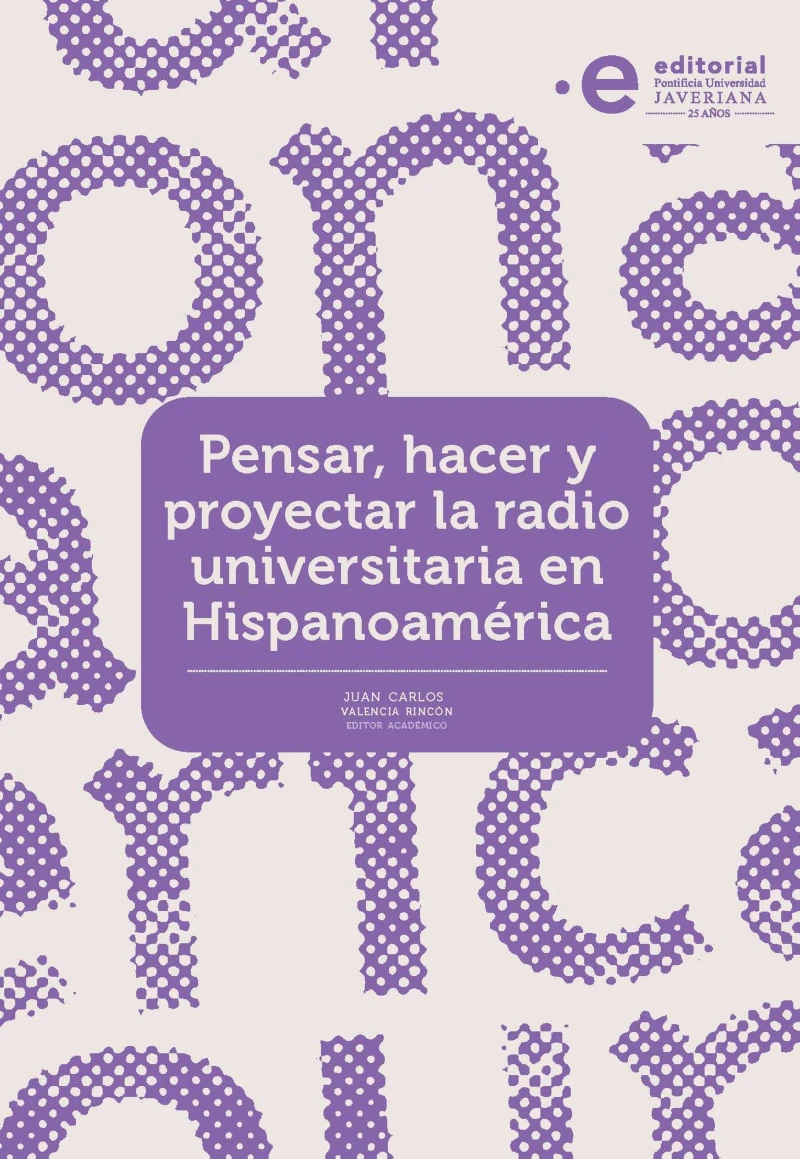 Portada: Pensar, hacer y proyectar la radio universitaria en Hispanoamérica