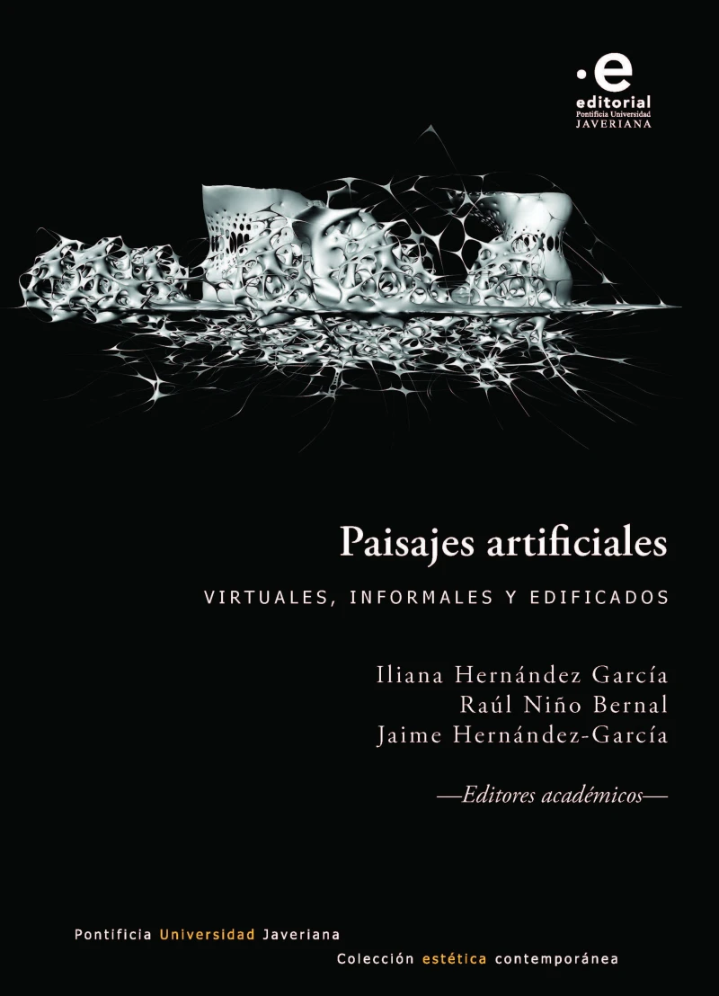 Portada: Paisajes artificiales: virtuales, informales y edificados