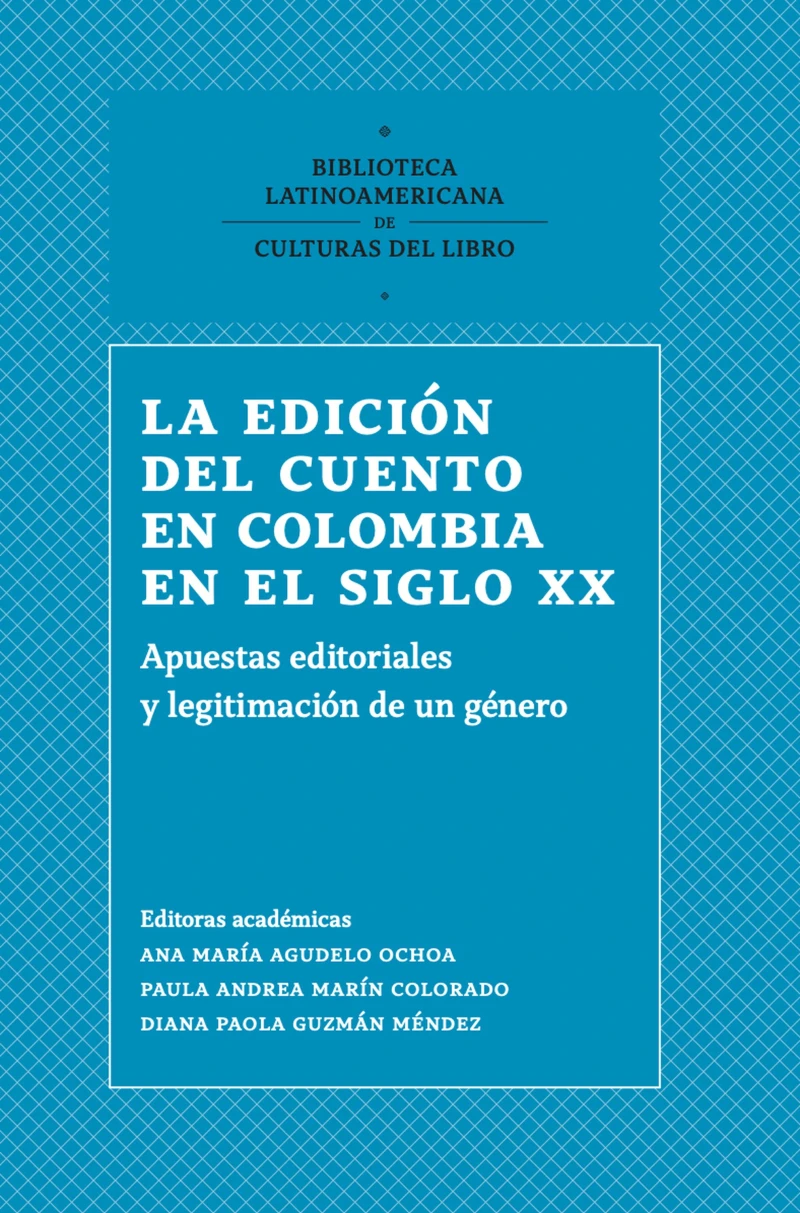 Portada: La edición del cuento en Colombia en el siglo XX