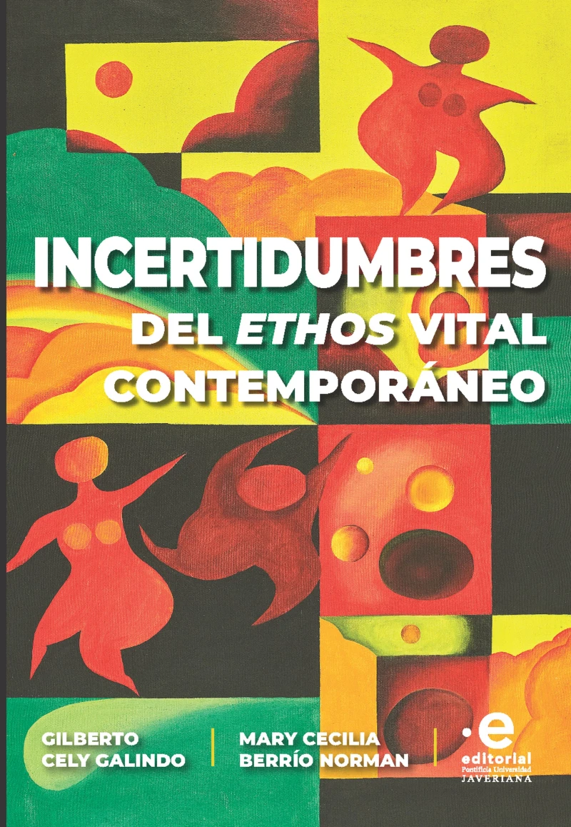 Portada: Incertidumbres del éthos vital contemporáneo