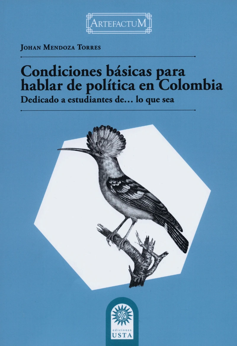 Portada: Condiciones básicas para hablar de política en Colombia