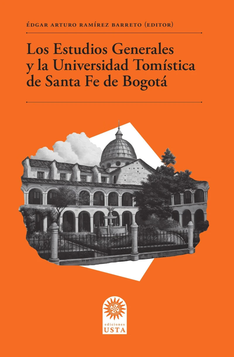 Portada: Los Estudios Generales y la Universidad Tomística de Santa Fe de Bogotá