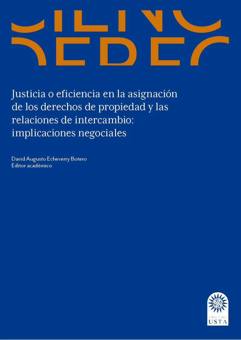 Portada: Justicia o eficiencia en la asignación de los derechos de propiedad y las relaciones de intercambio: 