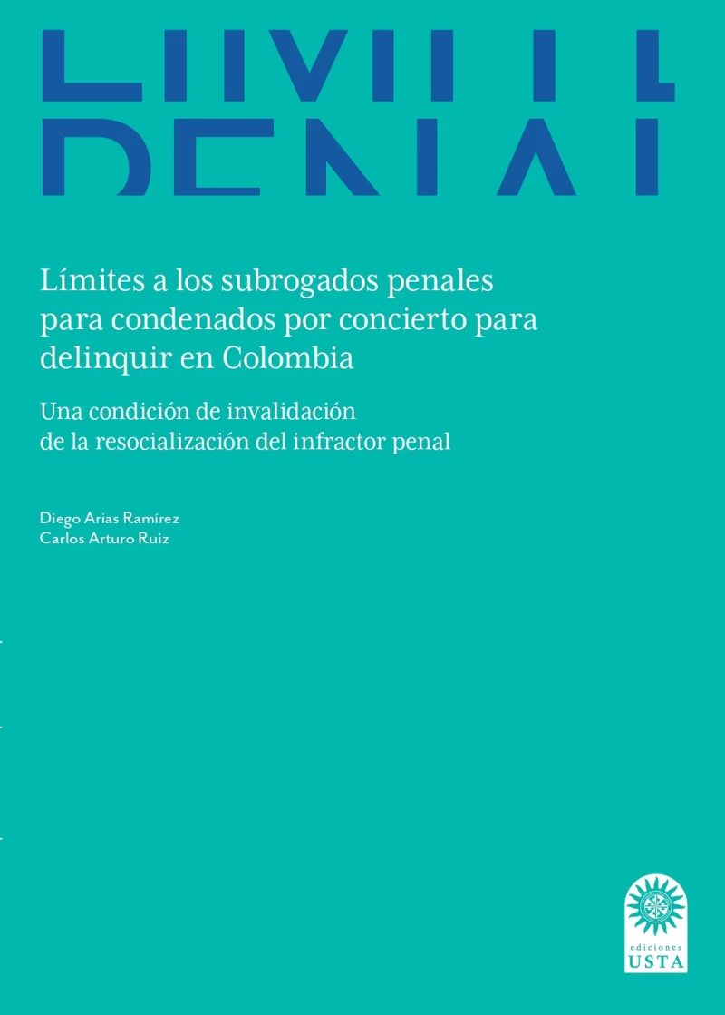 Portada: Límites a los subrogados penales para condenados por concierto para delinquir en Colombia: